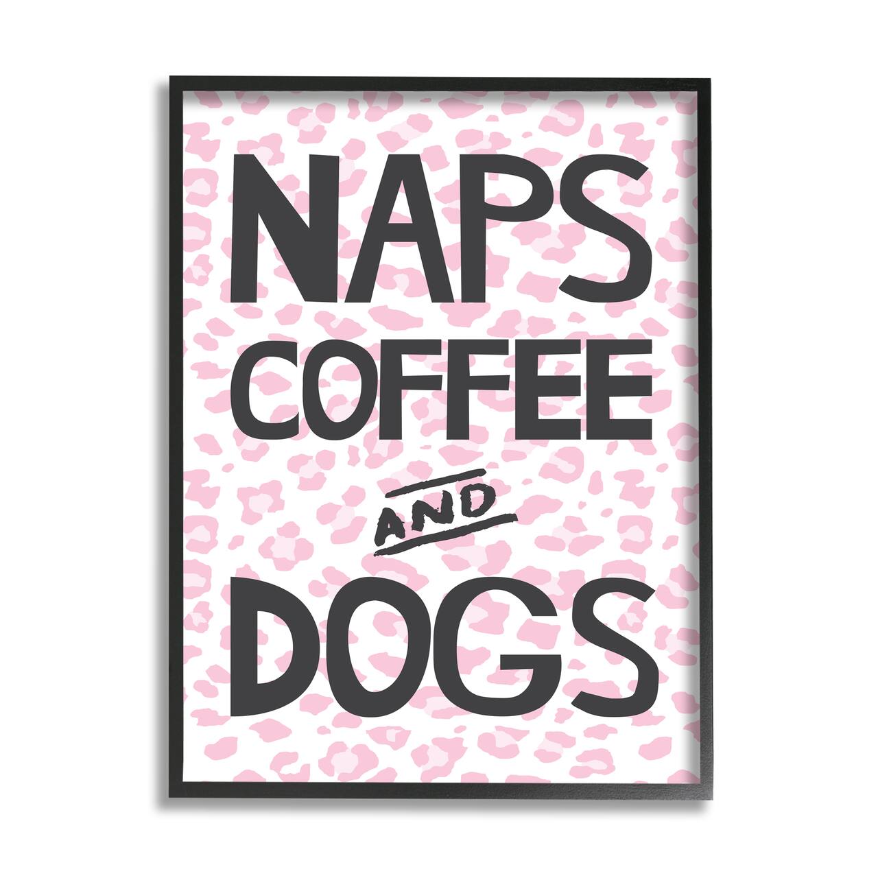 Stupell Industries Naps Coffee Dogs Daily Essentials Pink Cheetah Print Framed Wall Art
